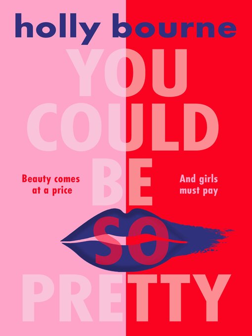 Title details for You Could Be So Pretty by Holly Bourne - Available
